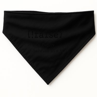 False ItS Funny Because ItS True Computer Programming USA-Made Doggie Bandana