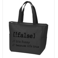 False ItS Funny Because ItS True Computer Programming Zip Tote Bag