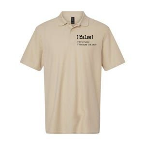 False ItS Funny Because ItS True Computer Programming Softstyle Adult Sport Polo