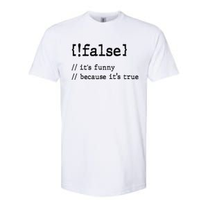 False ItS Funny Because ItS True Computer Programming Softstyle CVC T-Shirt