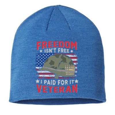 Freedom Isnt Free I Paid For It Patriotic Us Veteran Meaningful Gift Sustainable Beanie