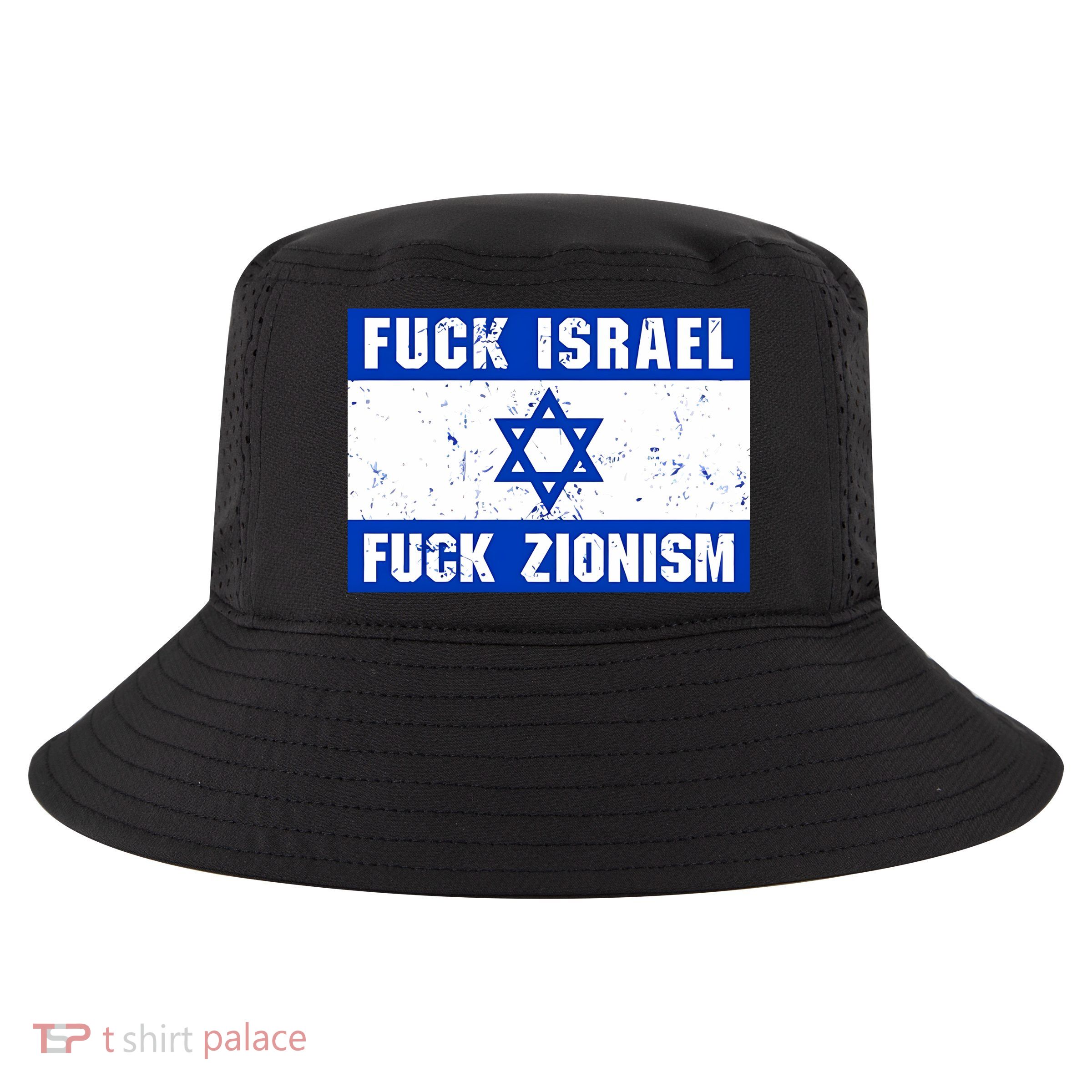 Fuck Israel Fuck Zionism Cool Comfort Performance Bucket Hat