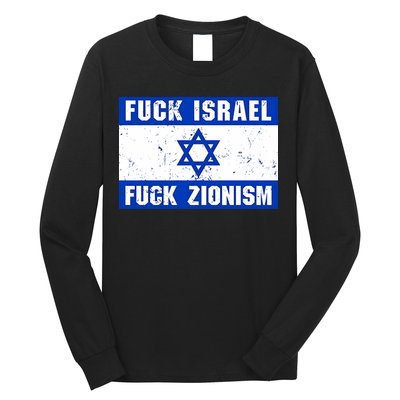 Fuck Israel Fuck Zionism Long Sleeve Shirt