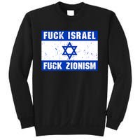 Fuck Israel Fuck Zionism Sweatshirt