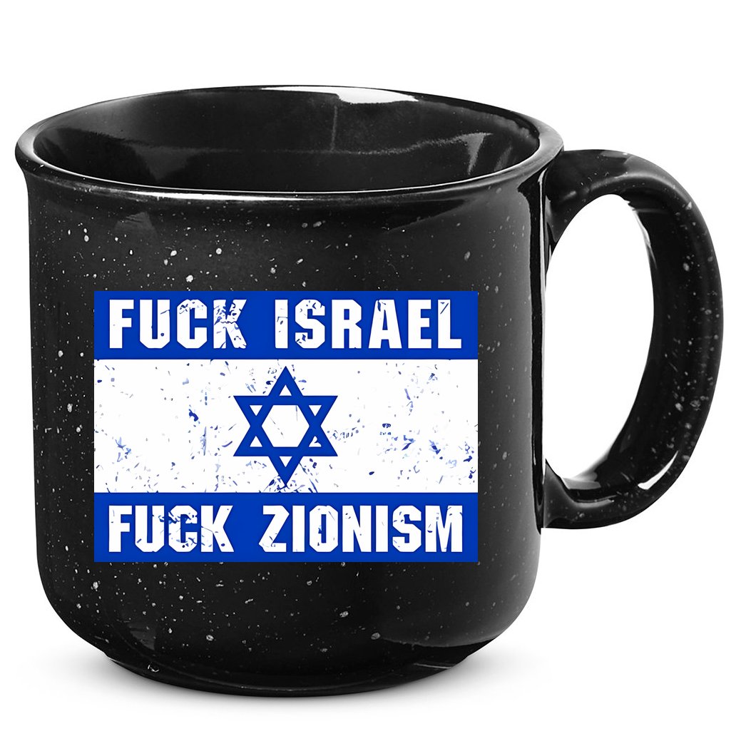 Fuck Israel Fuck Zionism 15oz Campfire Ceramic Mug