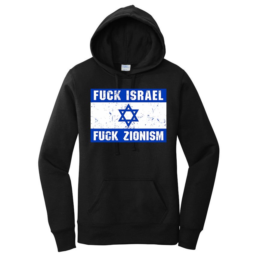Fuck Israel Fuck Zionism Women's Pullover Hoodie
