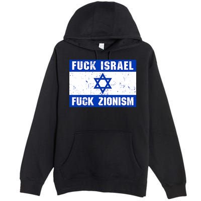Fuck Israel Fuck Zionism Premium Pullover Hoodie