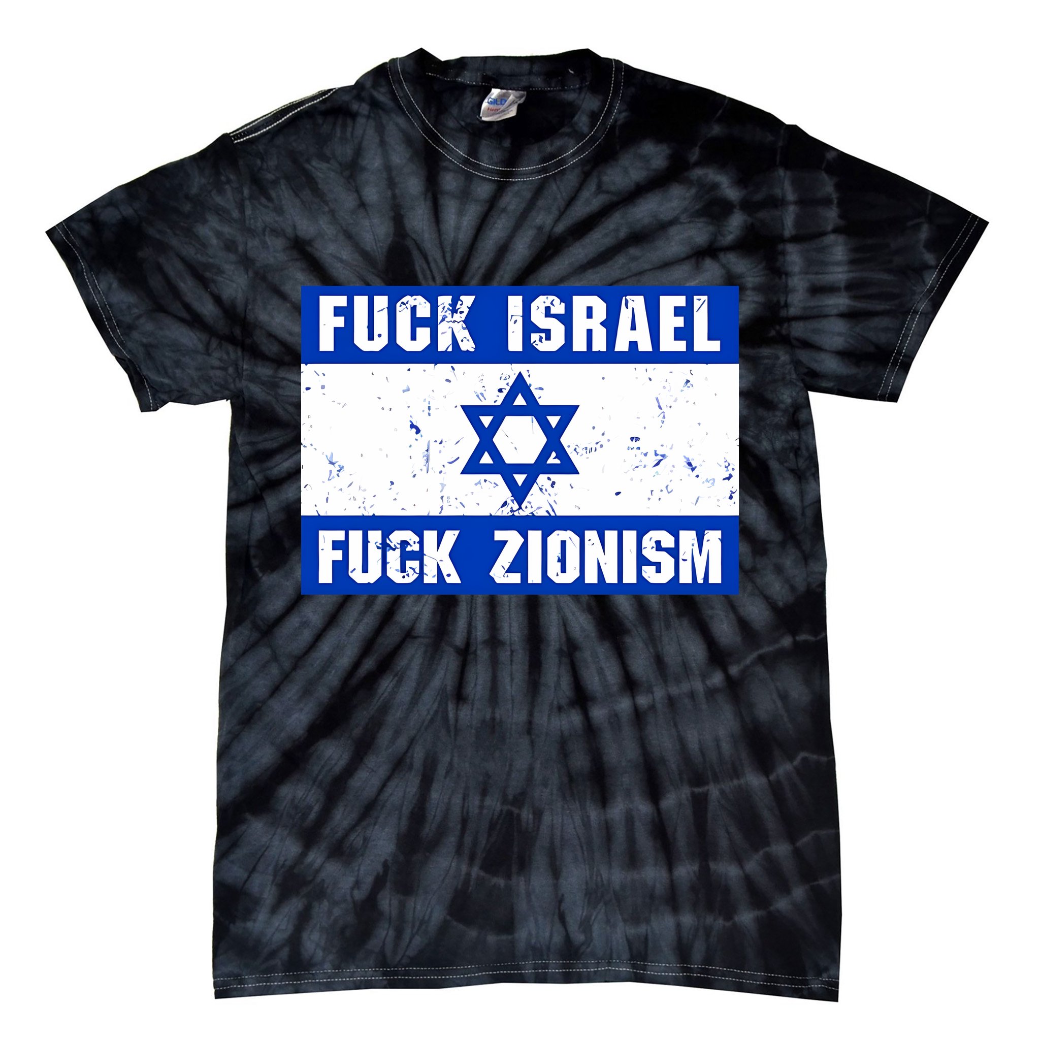 Fuck Israel Fuck Zionism Tie-Dye T-Shirt