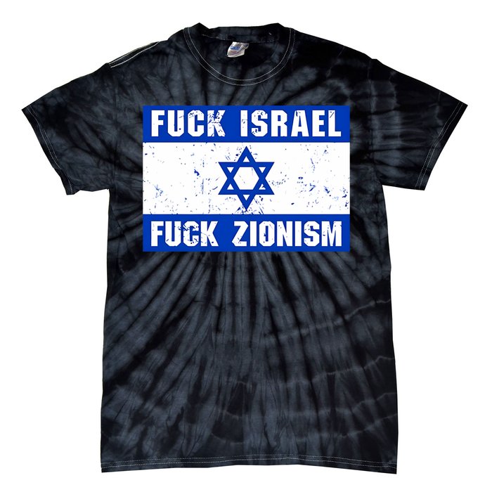 Fuck Israel Fuck Zionism Tie-Dye T-Shirt