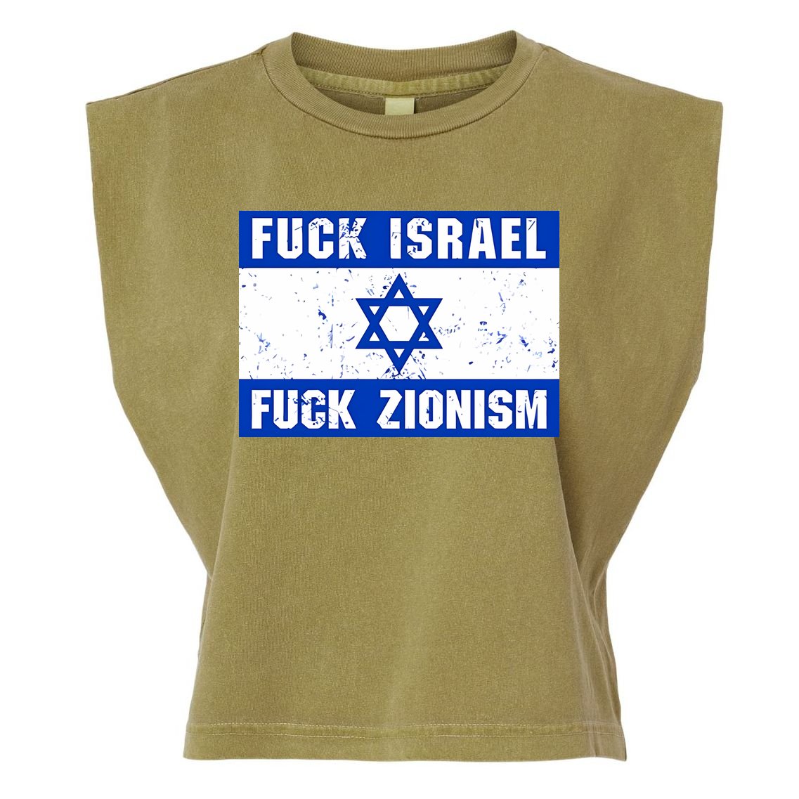 Fuck Israel Fuck Zionism Garment-Dyed Women's Muscle Tee