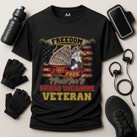 Freedom Isnt Free I Paid For It Gift Cooling Performance Crew T-Shirt