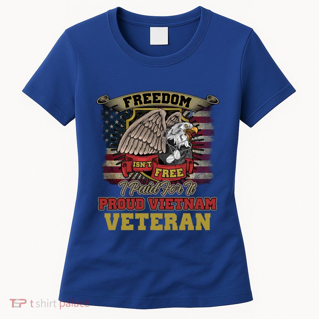 Freedom Isnt Free I Paid For It Gift Womens T-Shirt