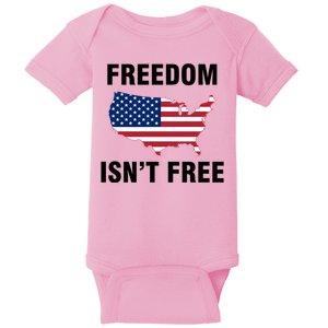 Freedom Isnt Free Gift Baby Bodysuit