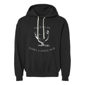 Fluent In Fowl Language Funny Chicken Lovers Father’S Day Garment-Dyed Fleece Hoodie