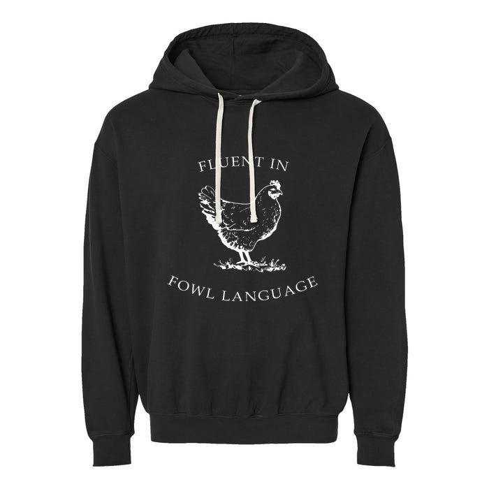Fluent In Fowl Language Funny Chicken Lovers Father’S Day Garment-Dyed Fleece Hoodie