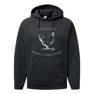 Fluent In Fowl Language Funny Chicken Lovers Father’S Day Performance Fleece Hoodie