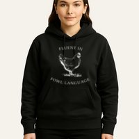 Fluent In Fowl Language Funny Chicken Lovers Father’S Day Hoodie