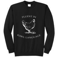 Fluent In Fowl Language Funny Chicken Lovers Father’S Day Sweatshirt