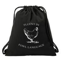 Fluent In Fowl Language Funny Chicken Lovers Father’S Day Drawstring Bag