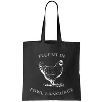 Fluent In Fowl Language Funny Chicken Lovers Father’S Day Bag