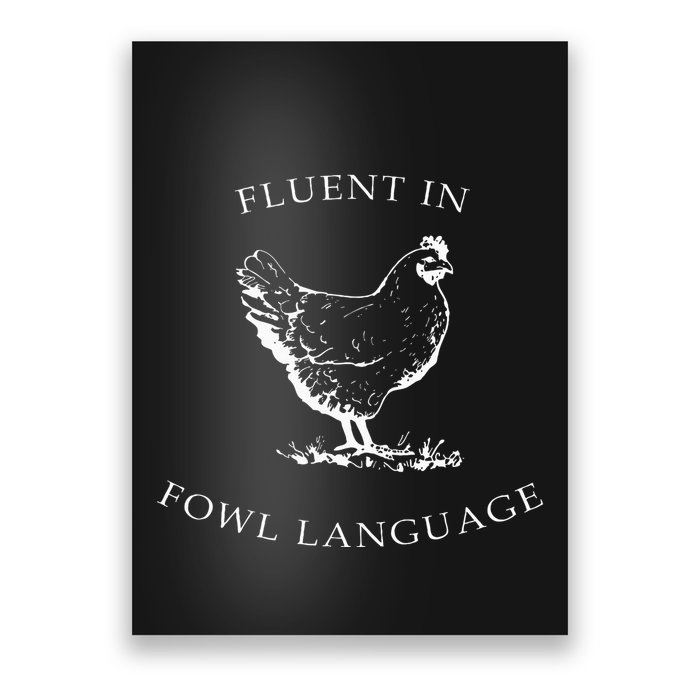 Fluent In Fowl Language Funny Chicken Lovers Father’S Day Poster