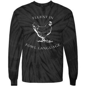 Fluent In Fowl Language Funny Chicken Lovers Father’S Day Tie-Dye Long Sleeve Shirt