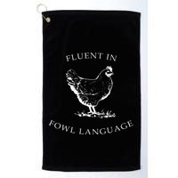 Fluent In Fowl Language Funny Chicken Lovers Father’S Day Golf Towel