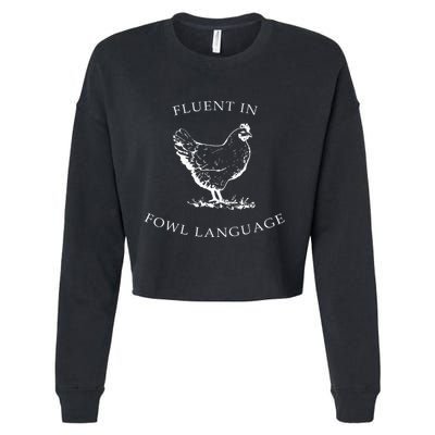 Fluent In Fowl Language Funny Chicken Lovers Father’S Day Cropped Pullover Crew