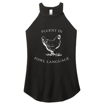 Fluent In Fowl Language Funny Chicken Lovers Father’S Day Women's Perfect Tri Rocker Tank