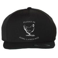 Fluent In Fowl Language Funny Chicken Lovers Father’S Day Wool Snapback Cap
