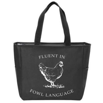 Fluent In Fowl Language Funny Chicken Lovers Father’S Day Zip Tote Bag