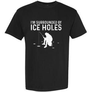 Funny Ice Fishing Gift For  Snow Holes Fisher Garment-Dyed Heavyweight T-Shirt