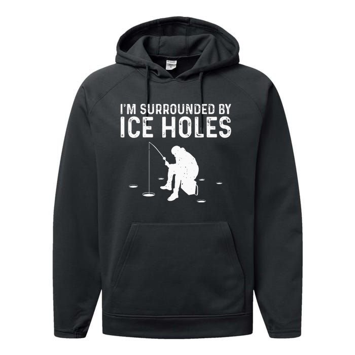 Funny Ice Fishing Gift For  Snow Holes Fisher Performance Fleece Hoodie