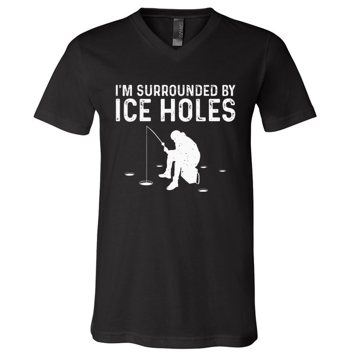 Funny Ice Fishing Gift For  Snow Holes Fisher V-Neck T-Shirt