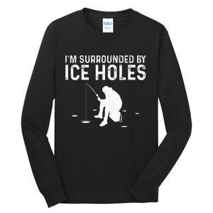 Funny Ice Fishing Gift For  Snow Holes Fisher Tall Long Sleeve T-Shirt