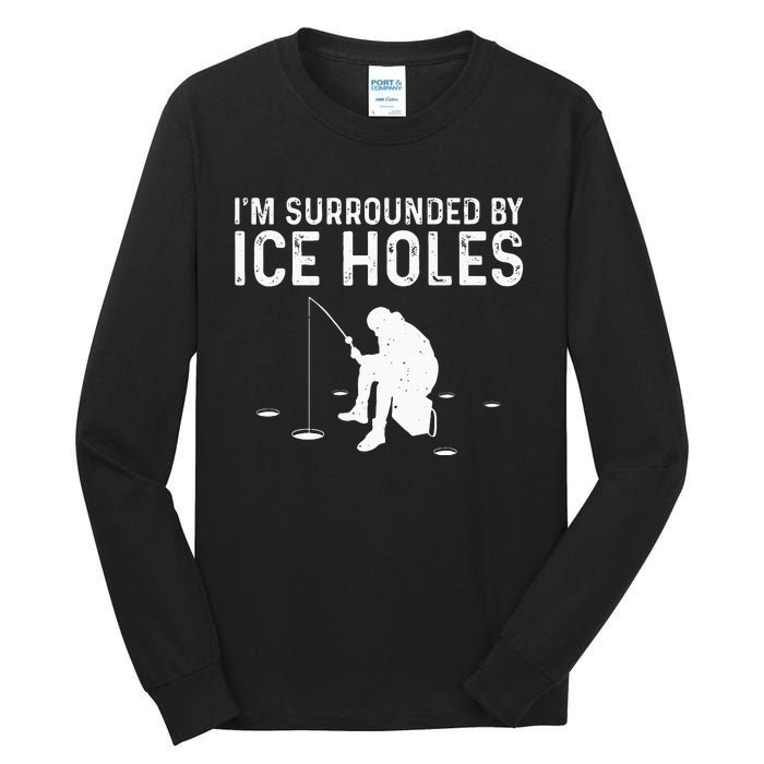 Funny Ice Fishing Gift For  Snow Holes Fisher Tall Long Sleeve T-Shirt