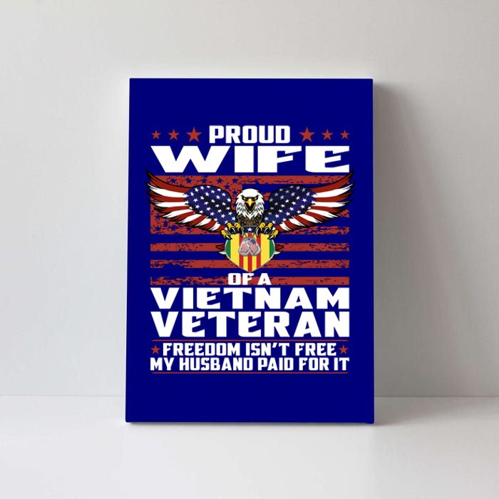 Freedom IsnT Free Proud Wife Of Vietnam Veteran Spouse Gift Canvas