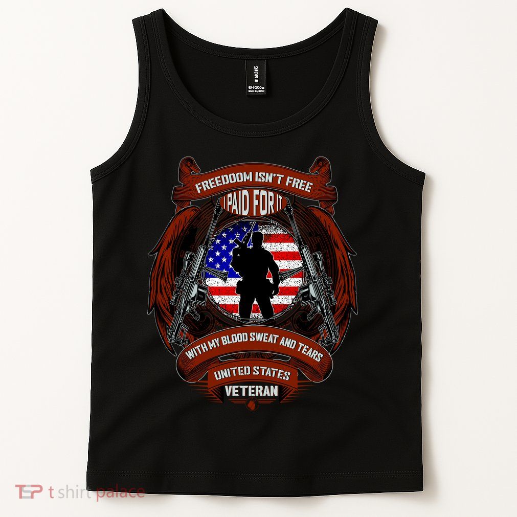 Freedom Isn't Free I Paid For It United States Veteran Tank Top