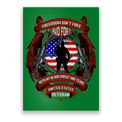 Freedom Isn't Free I Paid For It United States Veteran Poster