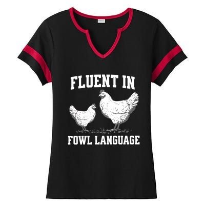 Fluent In Fowl Language Funny Chicken Owner Farm Ladies Halftime Notch Neck Tee