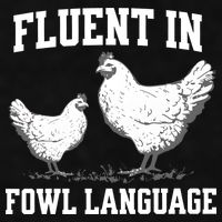 Fluent In Fowl Language Funny Chicken Owner Farm Ladies PosiCharge Tri-Blend Wicking Tank
