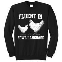 Fluent In Fowl Language Funny Chicken Owner Farm Sweatshirt