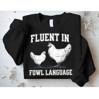 Fluent In Fowl Language Funny Chicken Owner Farm Sweatshirt