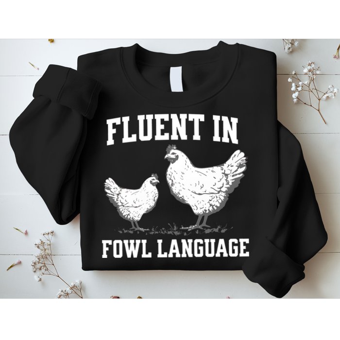 Fluent In Fowl Language Funny Chicken Owner Farm Sweatshirt
