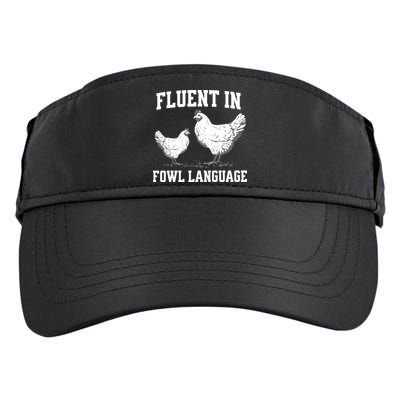 Fluent In Fowl Language Funny Chicken Owner Farm Adult Drive Performance Visor