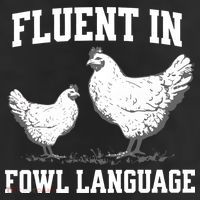 Fluent In Fowl Language Funny Chicken Owner Farm Adult Drive Performance Visor