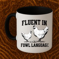 Fluent In Fowl Language Funny Chicken Owner Farm Mug