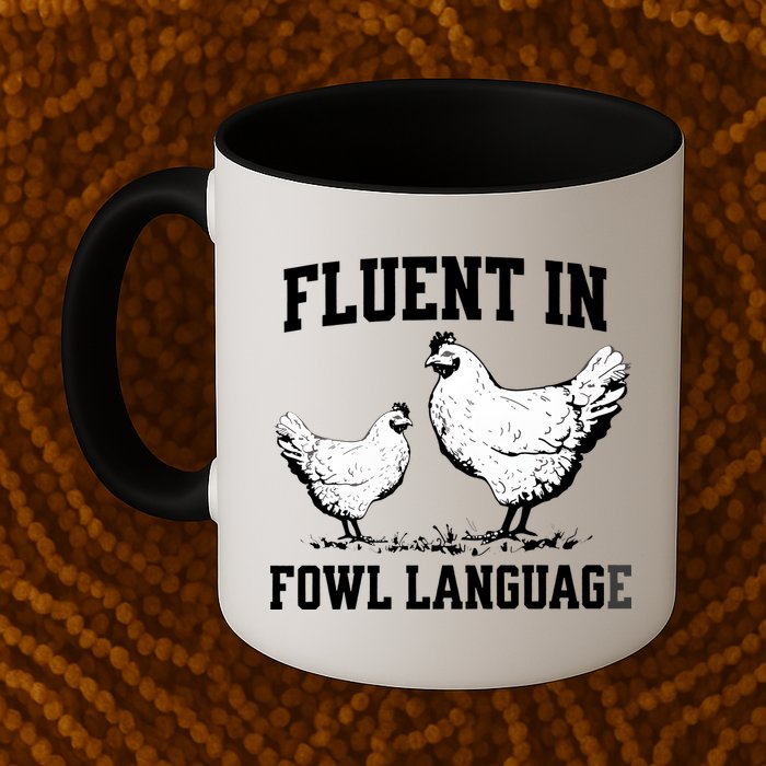 Fluent In Fowl Language Funny Chicken Owner Farm Mug