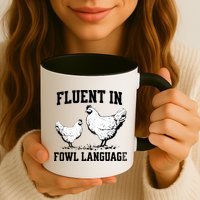 Fluent In Fowl Language Funny Chicken Owner Farm Mug