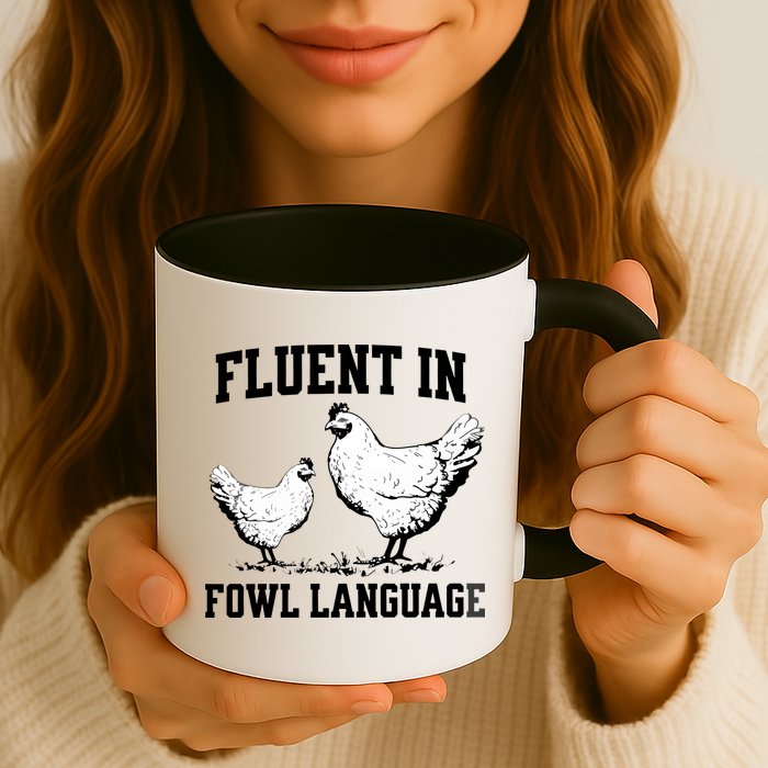 Fluent In Fowl Language Funny Chicken Owner Farm Mug